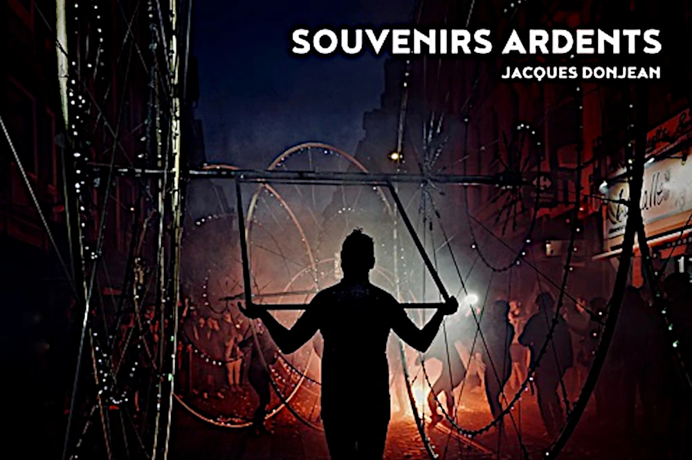 Souvenirs ardents, le livre de Jacques Donjean